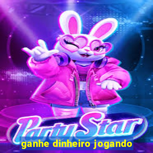 ganhe dinheiro jogando